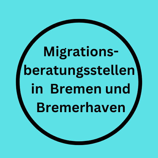 Migrationsberatungsstellen in Bremen und Bremerhaven: Schrift vor türkisem Hintergrund